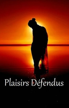 Plaisirs defendus (2005)