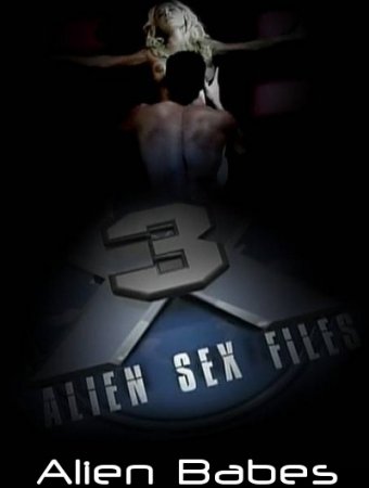 Alien Sex Files 3 - Alien Babes (2009)