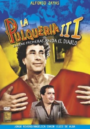 La pulquería 3: Entre ficheras anda el diablo (1984)