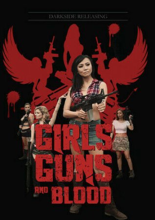 Girls Guns and Blood (2019)