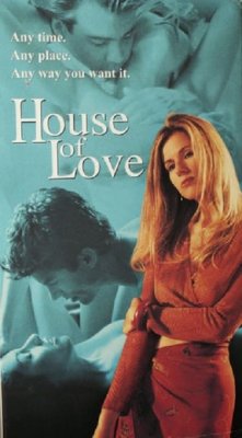 House of Love (2000) Uncut