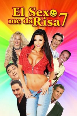 El sexo me da risa 7 (2017)